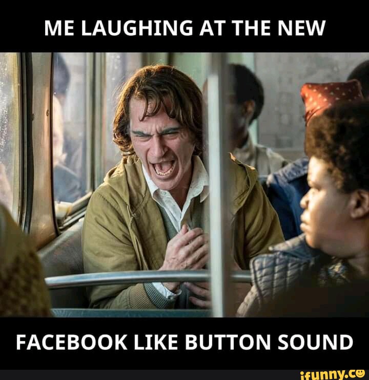 Me Laughing at the New Facebook Like Button Sound: Một Trải Nghiệm Thú Vị