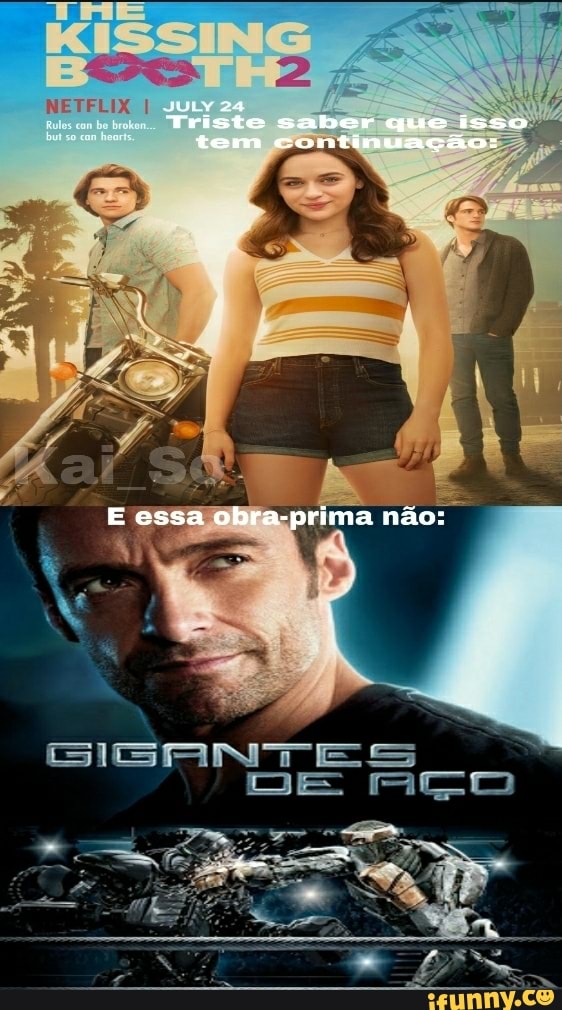 SINIS
y 24
Triste saber que isso tem continuação:
E essa obra-prima não:
SISANTES
DE