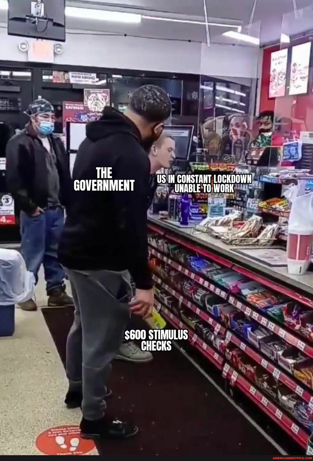 THE GOVERNMENT
$600 STIMULUS CHECKS
US IN CONSTANT LOCKDOWN UNABLE TO WORK
