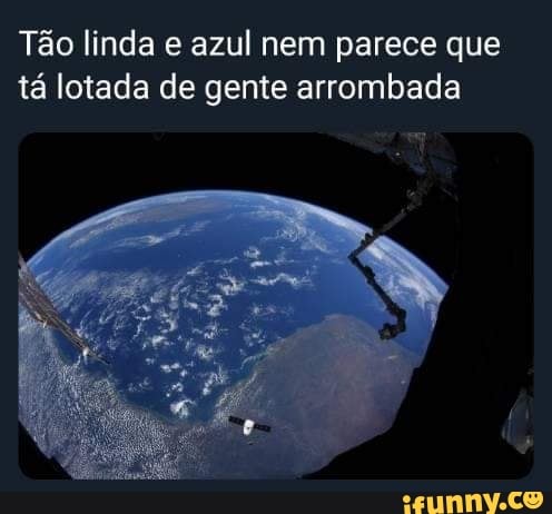 Tão linda azul nem parece que tá lotada de gente arrombada