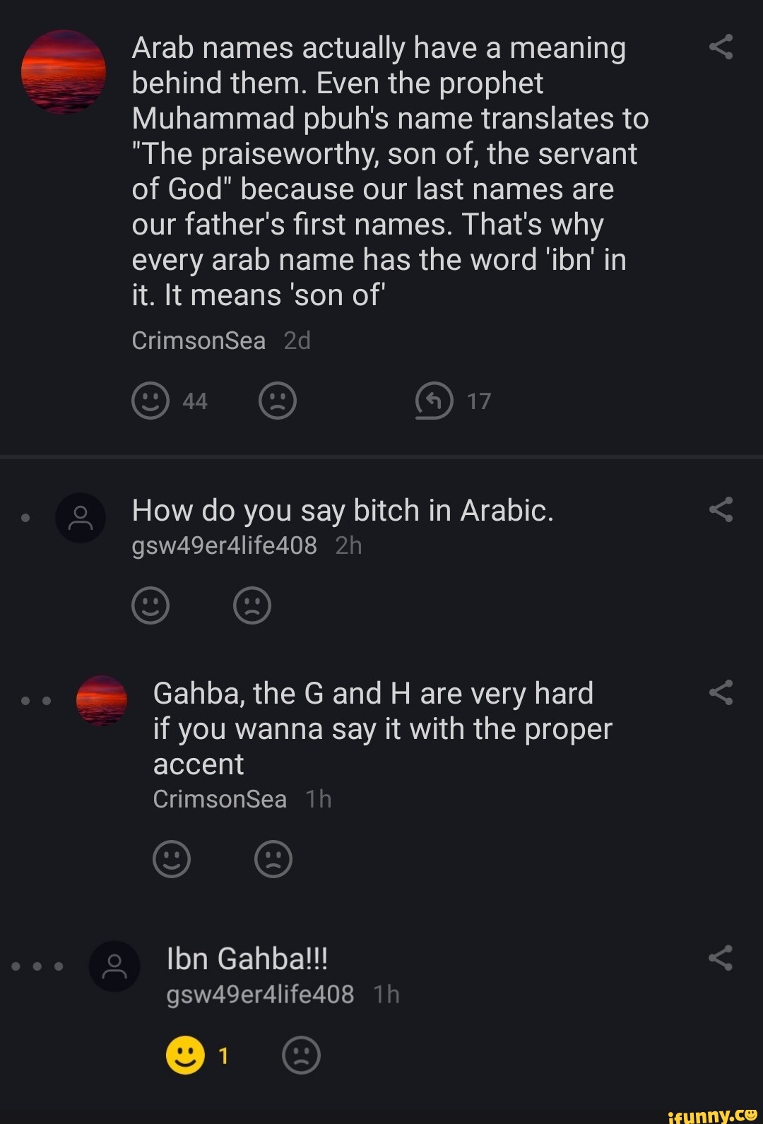Arab names actually have a meaning behind them Even the prophet