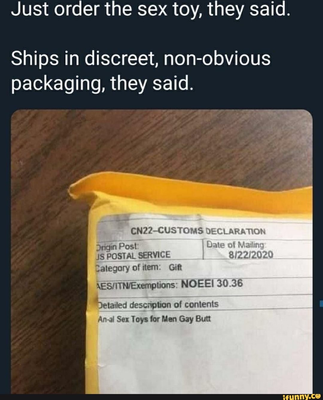 Just order the sex toy, they said. Ships in discreet, non-obvious  packaging, they said. CN22-