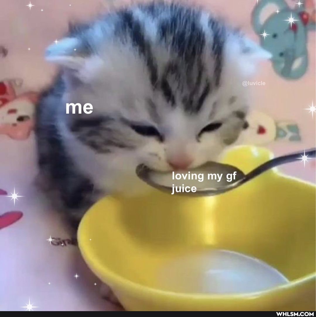 me
loving my of juice