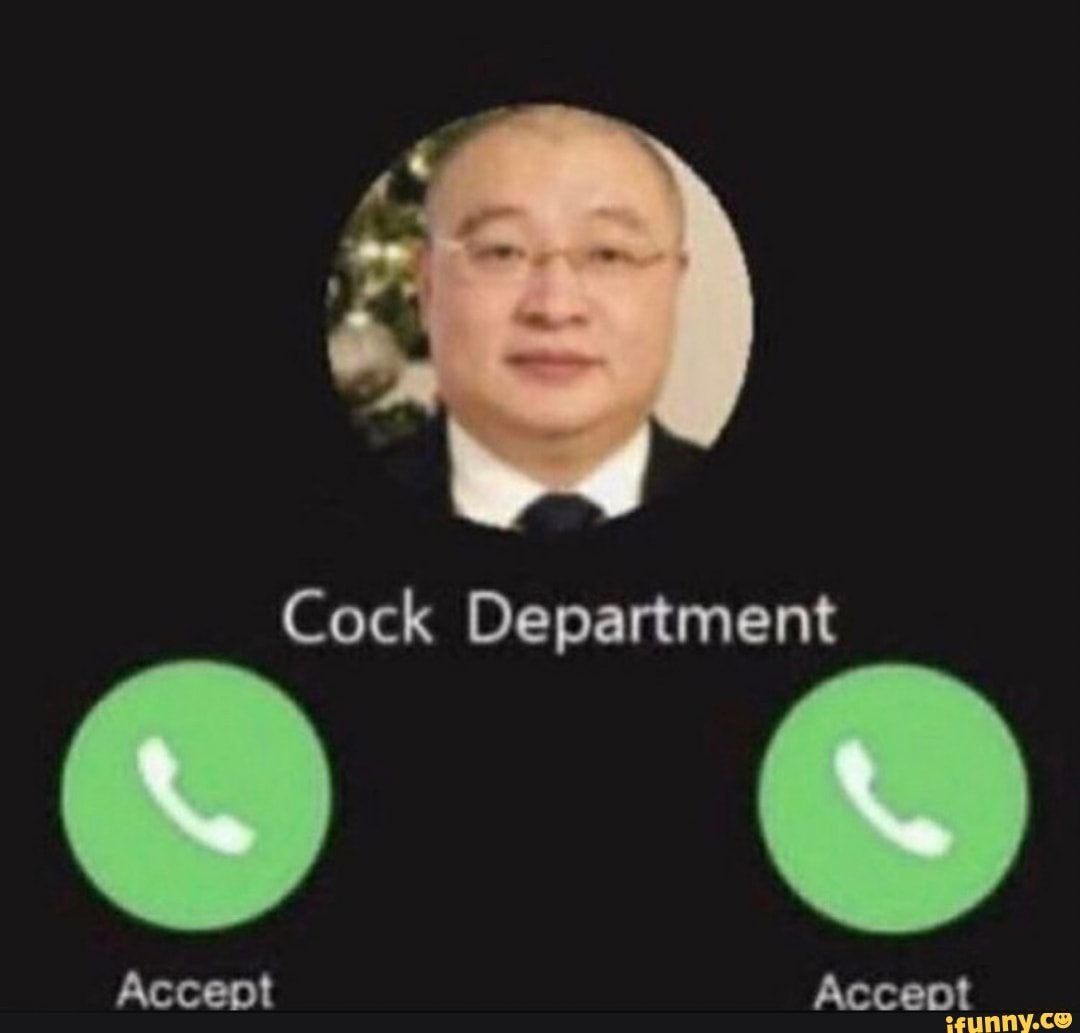 Cock Department
Accept Acceot