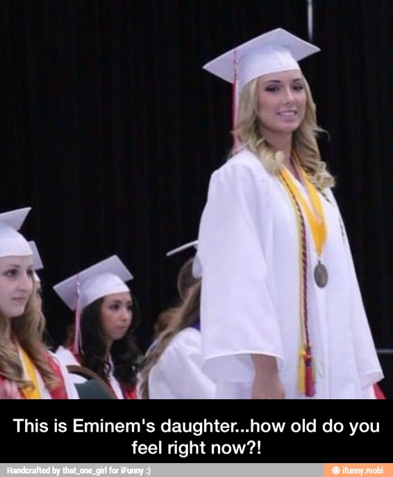 This is Eminem's daughter...how old do you
feel right now?! - This is Eminem's daughter...how old do you feel right now?!