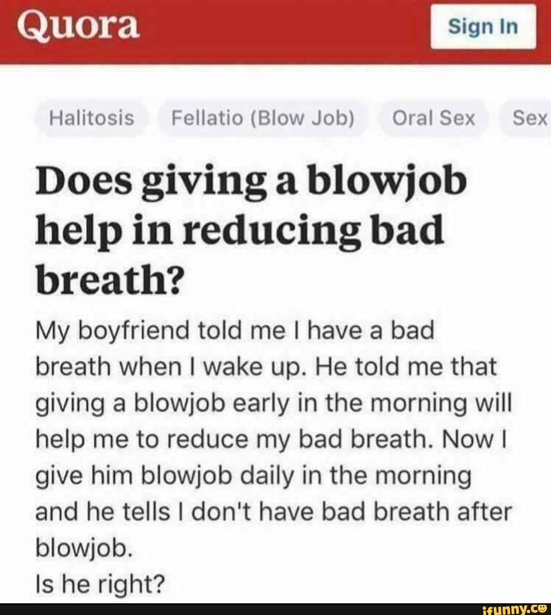 Halitosis Fellatio (Blow Job) Oral Sex Sex Does giving a blowjob help in  reducing bad breath?