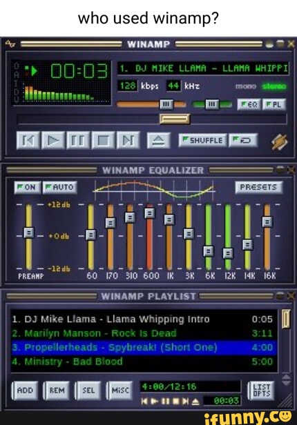 Winamp memes. Best Collection of funny Winamp pictures on iFunny