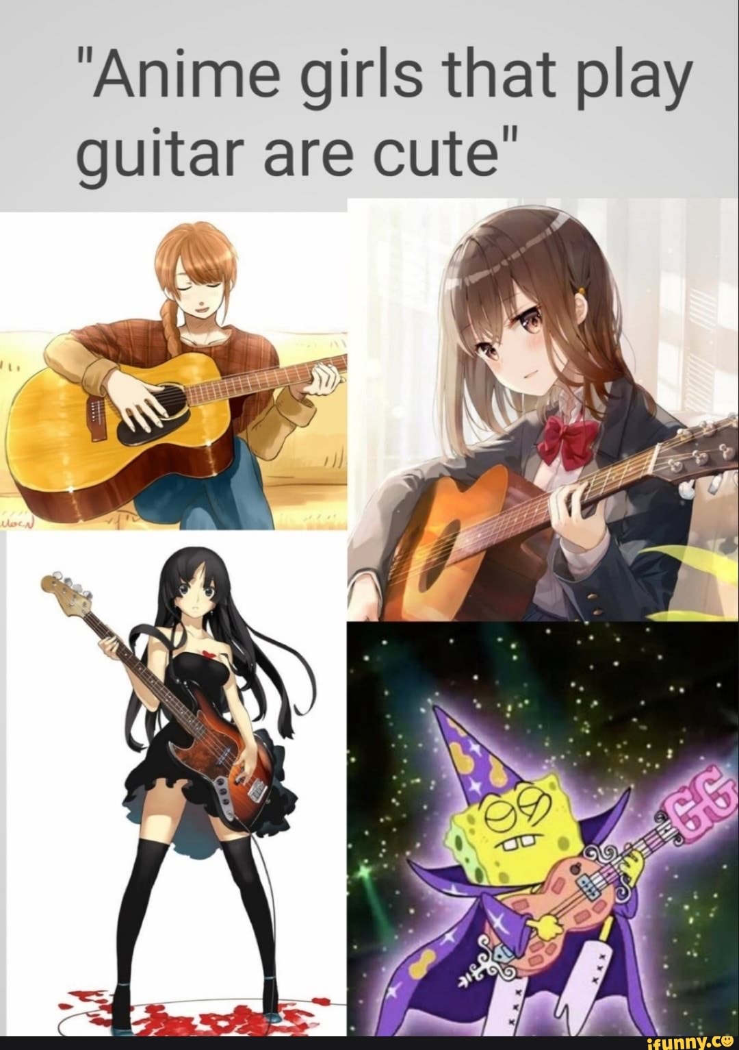 Anime girls that play guitar are cute'
\ SS