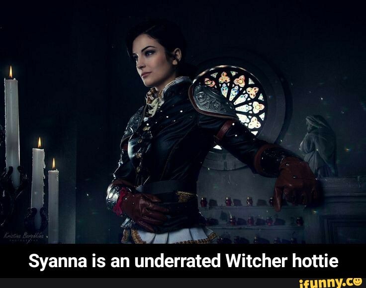 Syanna Is An Underrated Witcher Hottie Syanna Is An Underrated Witcher Hottie Ifunny