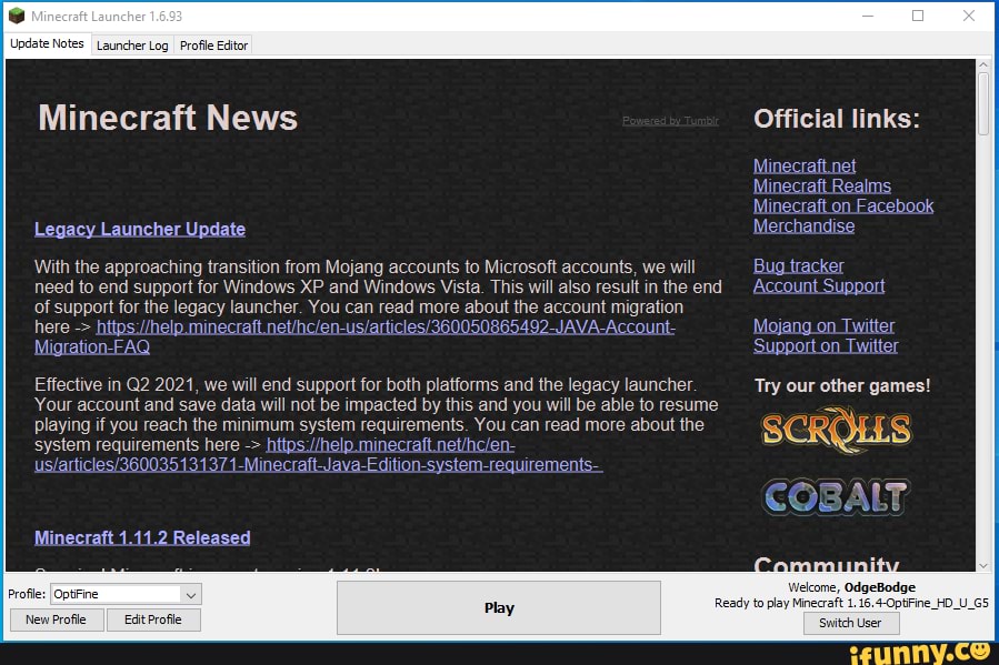 Update Launcher Log Profile Editor Minecraft News Official Links Minecraft Net Minecraft Realms Minecraft On Facebook Legacy Launcher Update Merchandise With The Approaching Transition From Mojang Accounts To Microsoft Accounts We