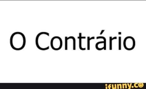 O Contrário