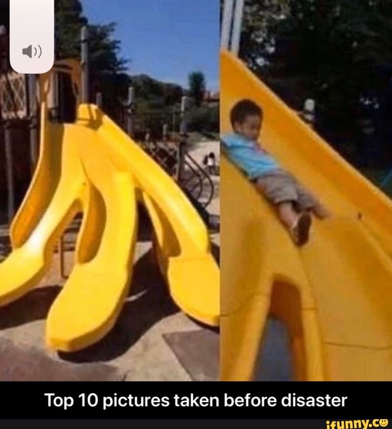 Top 10 pictures taken before disaster Top 10 pictures taken before disaster iFunny