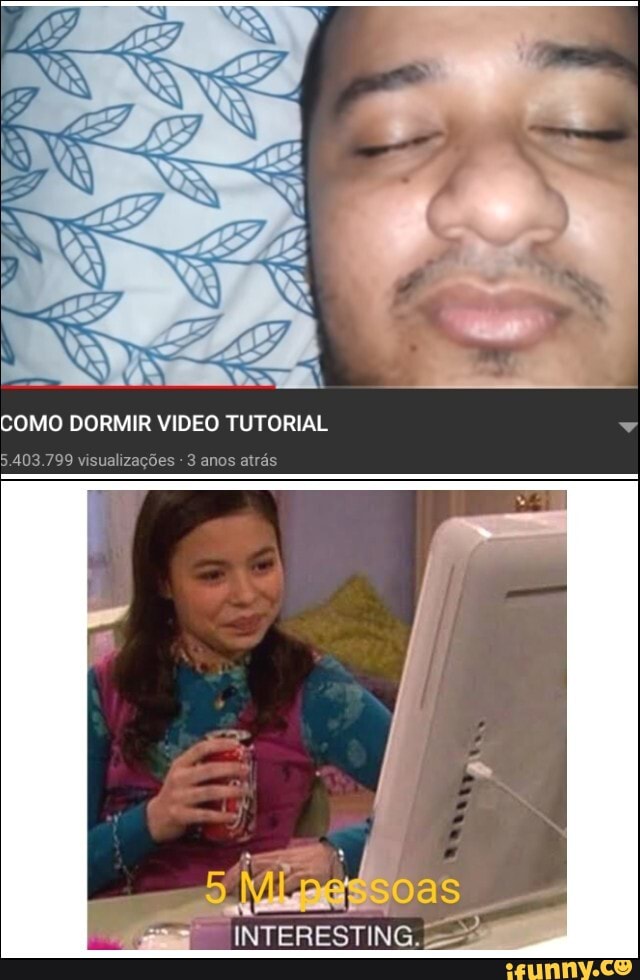 COMO DORMIR VIDEO TUTORIAL
v
5.403.799 visualizaç 3 anos atrás