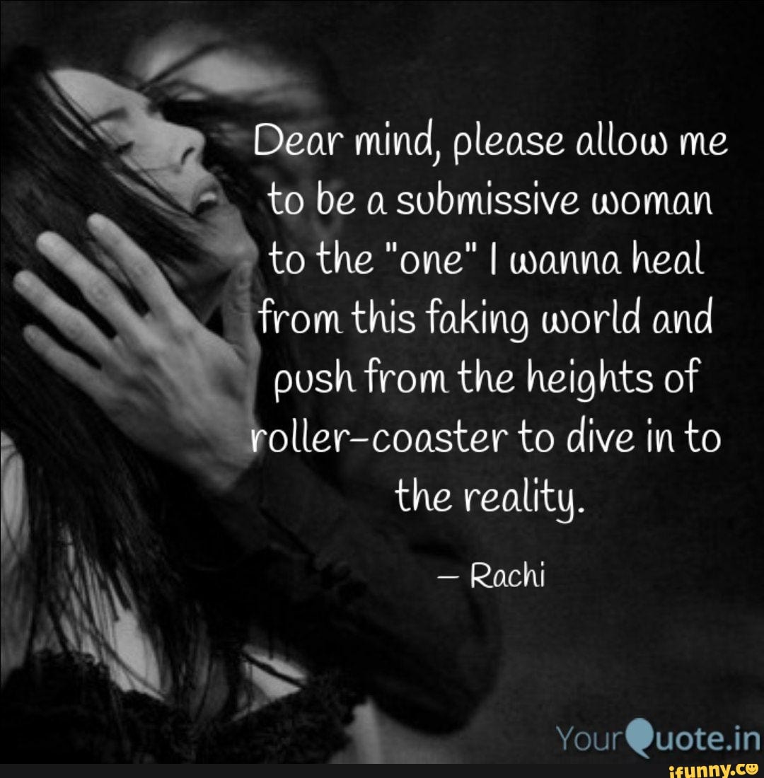 dear-mind-please-allow-me-to-be-a-submissive-woman-to-the-one-i