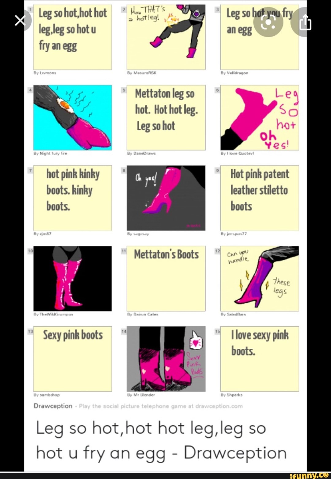 Leg,leg so hot u an egg Leg so hot,hot hot leg,leg so hot u Drawception