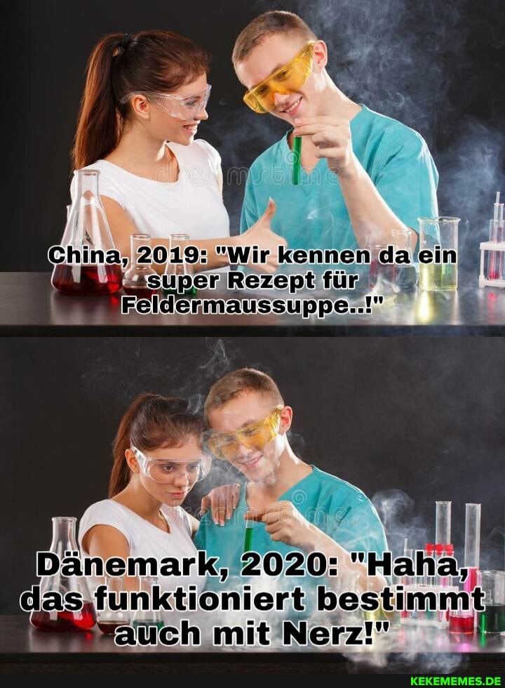China, 2019: "Wir kennen da lein
ZsuperlRezept keldermaussuppe.