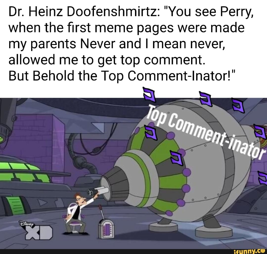 Dr. Heinz Doofenshmirtz: 