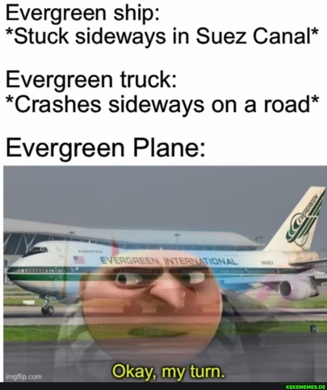 Evergreen ship: *Stuck sideways in Suez Canal* Evergreen truck: *Crashes sideway