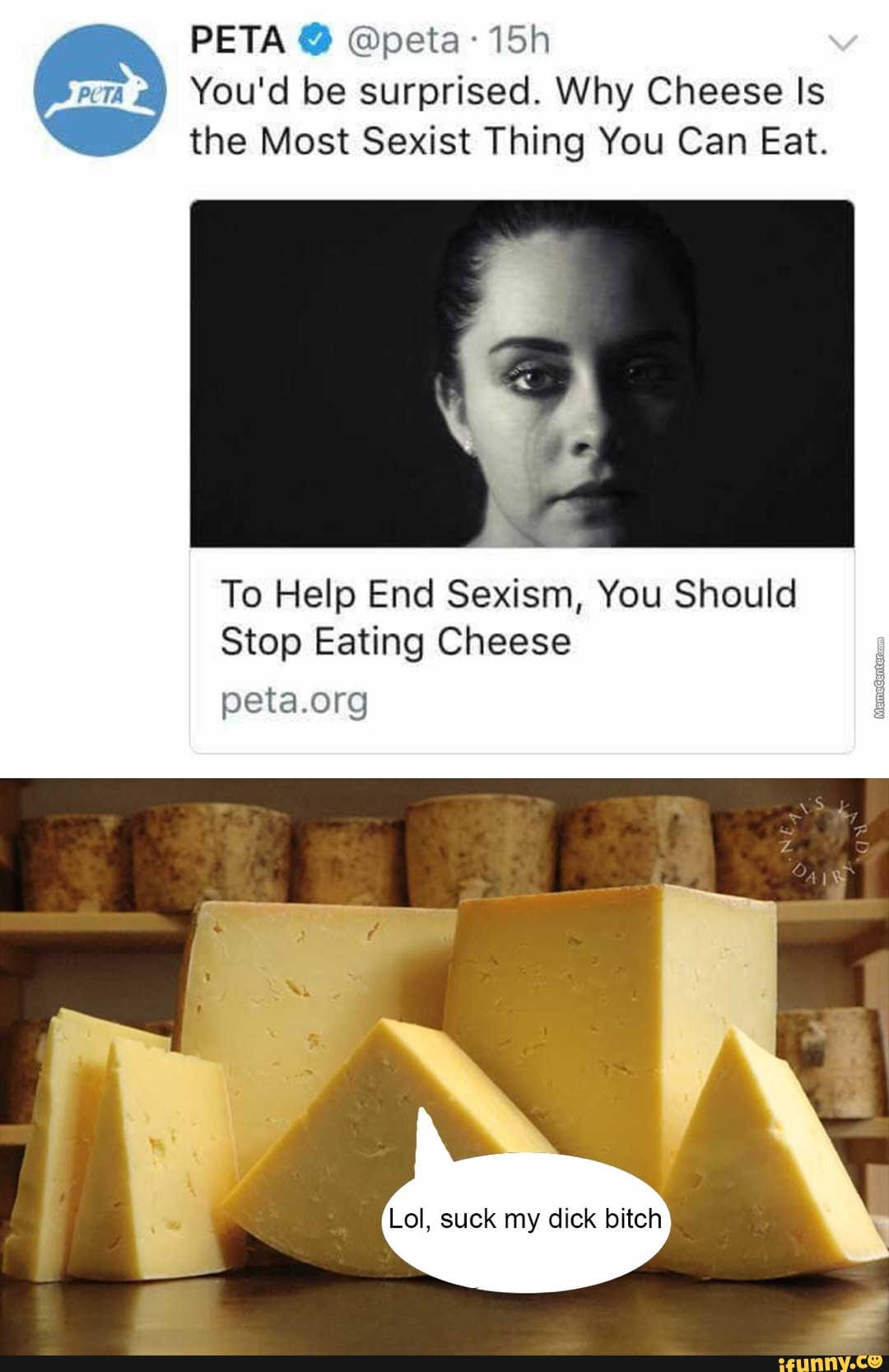 PETA @ @peta-15h You'd be surprised. Why Cheese Is the Most Sexist