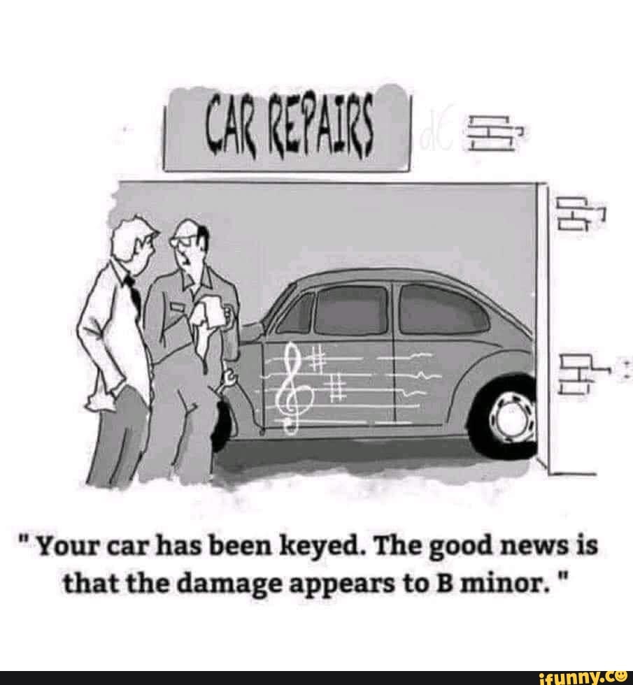 Your Car Has Been Keyed. The Good News Is That The Damage Appears To B ...