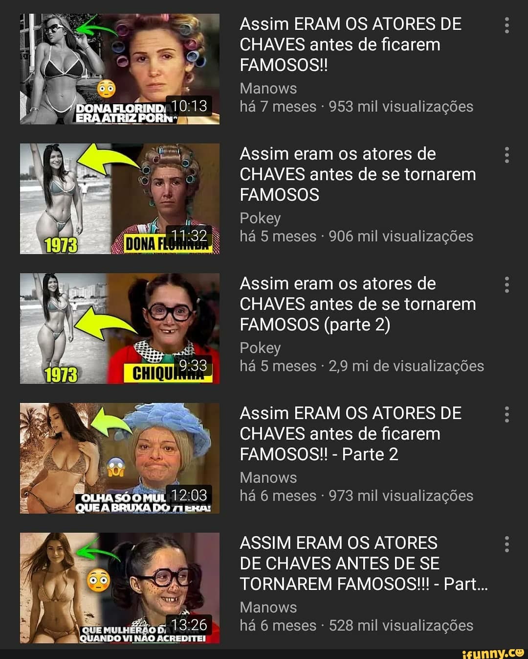 Assim ERAM OS ATORES DE
CHAVES antes de ficarem
953 mil visualizações
Assim eram os atores de
CHAVES antes de se tornarem
FAMOSOS
há 5 meses 906 mil visualizações
Assim eram os atores de
CHAVES antes de se tornarem
FAMOSOS (parte 2)
Pokey
2,9 mi de visualizações
Assim ERAM OS ATORES DE
CHAVES antes de ficarem
FAMOSOS! Parte 2
973 mil visualizações
ASSIM ERAM OS ATORES
DE CHAVES ANTES DE SE
TORNAREM FAMOSOS!!! Part...