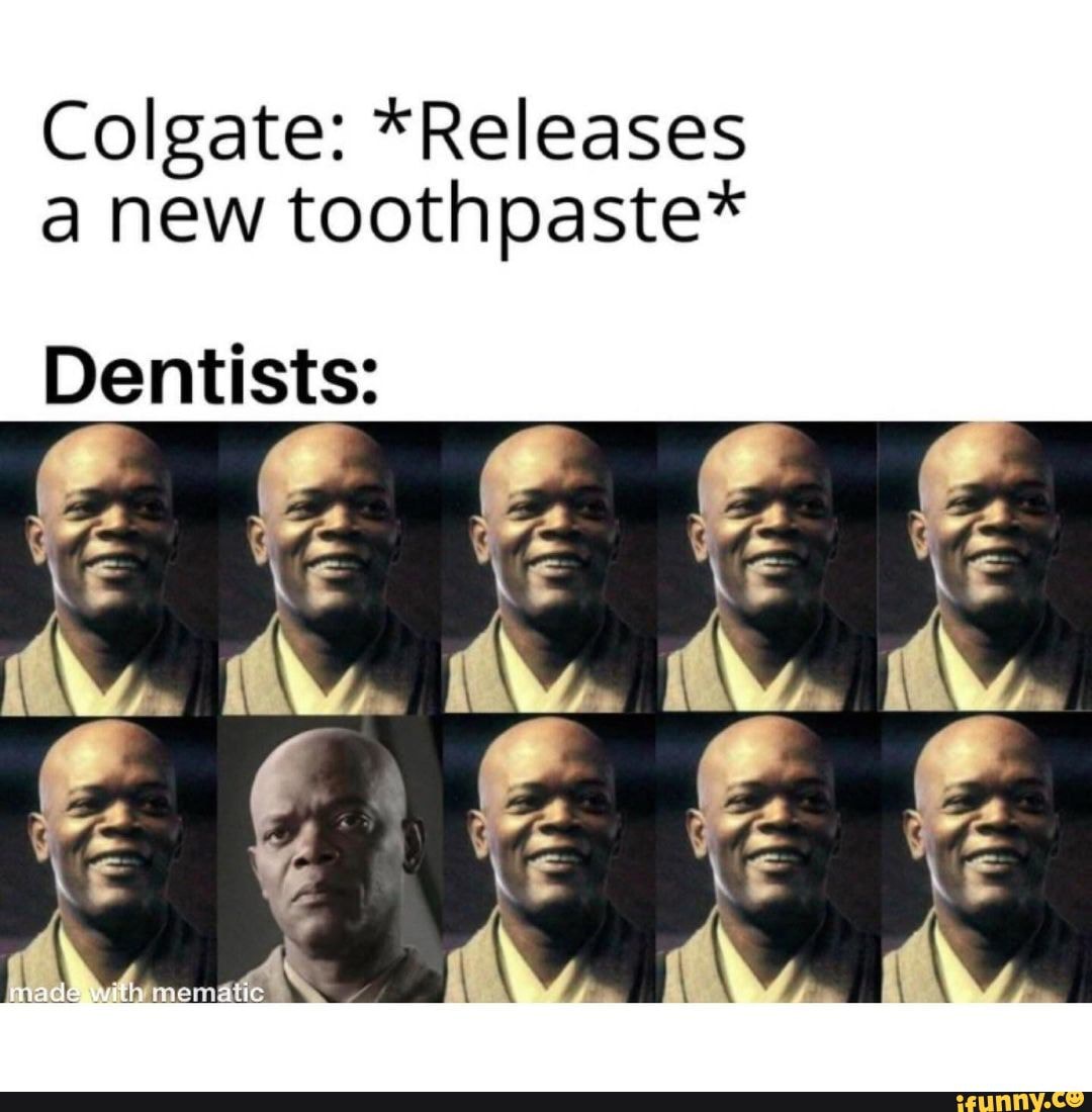 Colgate Releases New Toothpaste Dentists Ifunny 1317