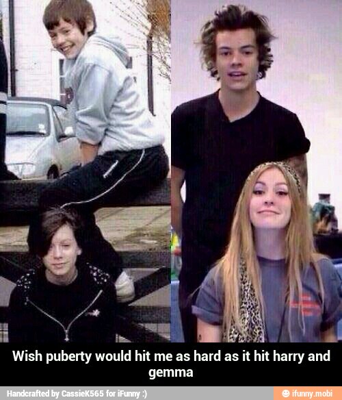 Wish puberty would hit me as hard as it hit harry and
gemma - Wish puberty would hit me as hard as it hit harry and gemma