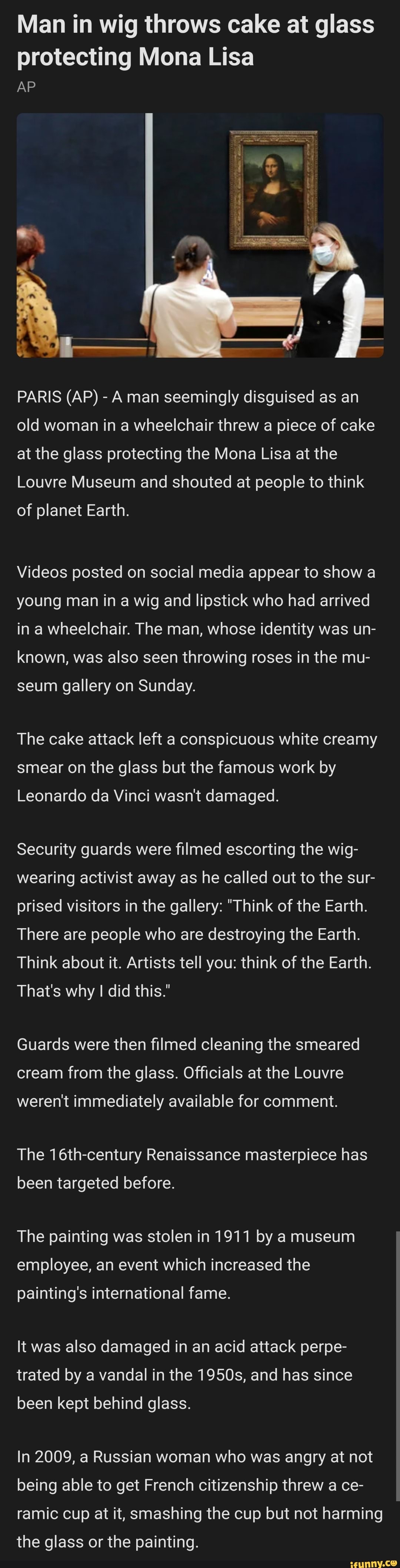 Man in wig throws cake at glass protecting Mona Lisa AP PARIS (AP) A