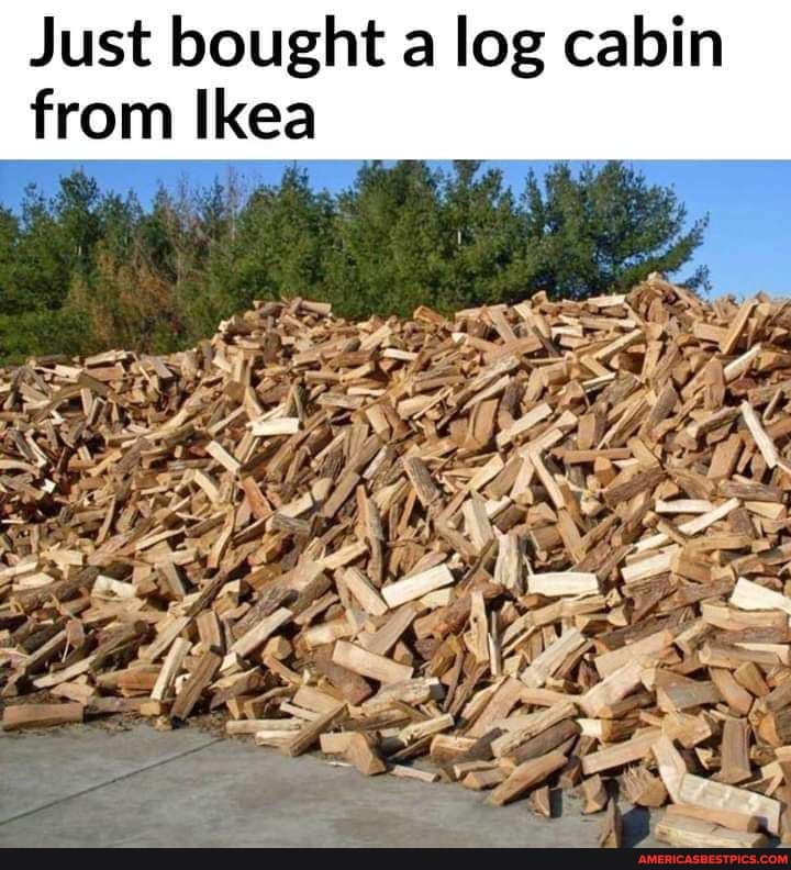 Just bought a log cabin from Ikea