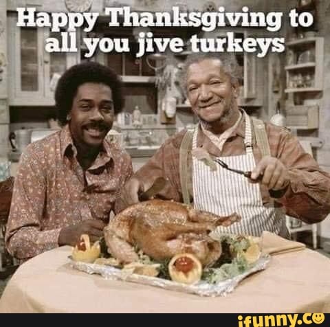 Thanksgiving memes.