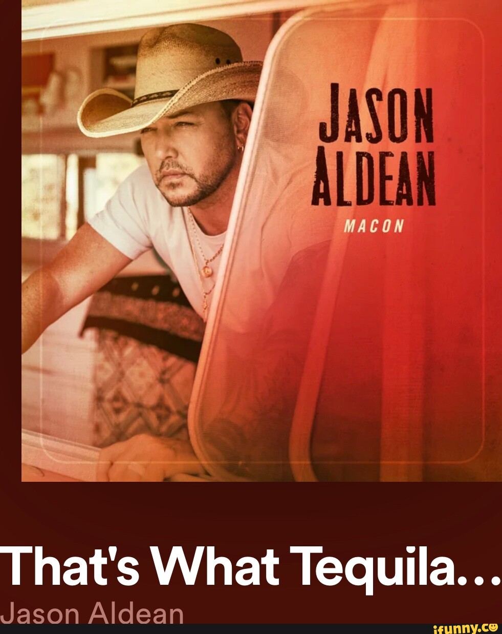 That's What Tequila... Jason Aldean iFunny