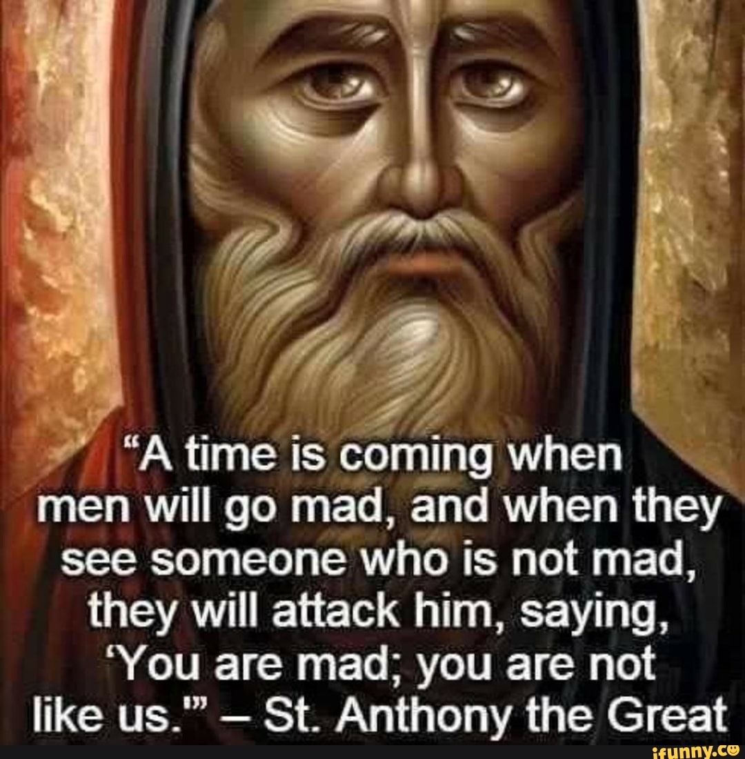 When are you arriving. Антоний Великий икона. Antony the great Mad quote. Антоний Печерский икона. St. Antony Prayer Cards.