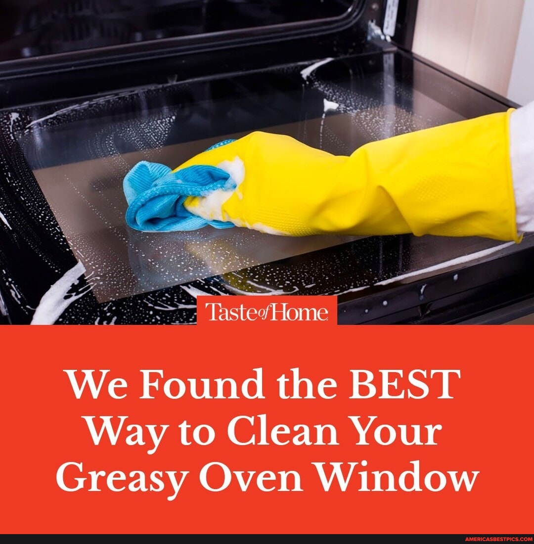 You keep your stovetop sparkling clean But how about that oven window