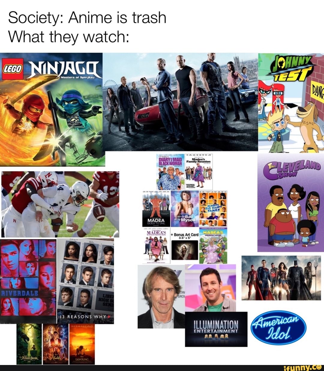 Society: Anime is trash What they watch: ILLUMINATION ENTERTAINMEN - iFunny
