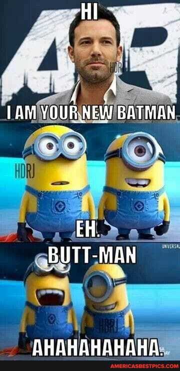 YOUR NEW BATMAN
EH.
BUTT-MAN
RUNMAUAMAUA