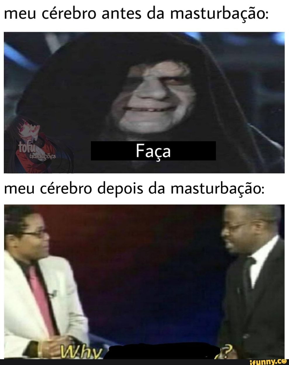 meu
cérebro antes da masturbação: