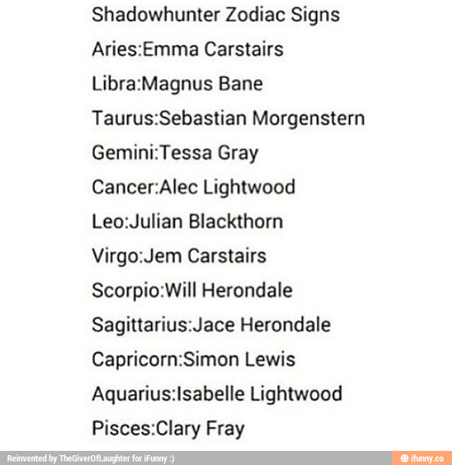 Shadowhunter Zodiac Signs ArieszEmma Carstairs LibrazMagnus Bane Taurus ...