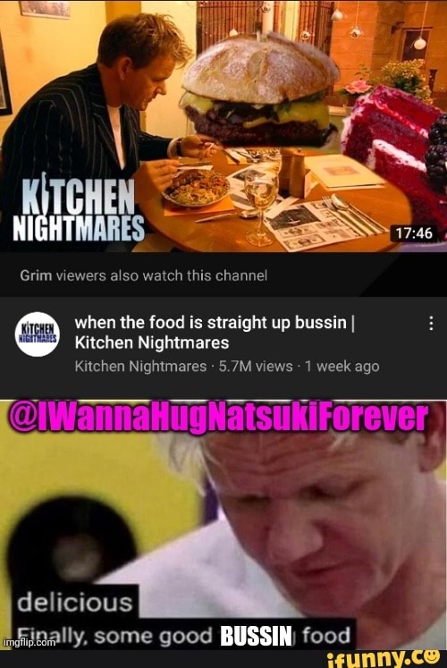 TCHEN
Grim viewers also watch this channel
when the food is straight up bussin I Kitchen Nightmares
Kitchen Nightmares 5.7M views 1 week ago
@iwannaHugNatsukiForever
delicious
Finally, some good BUSSIN) food