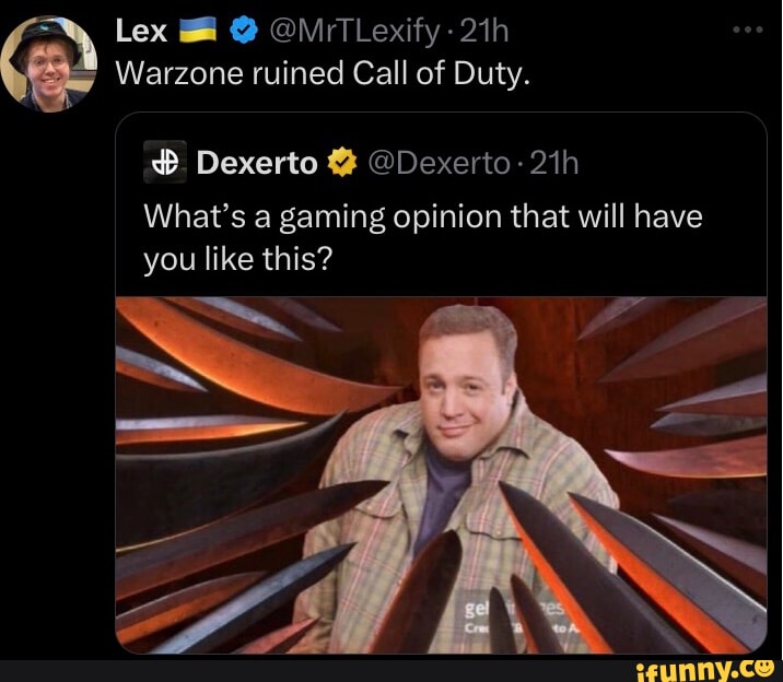 Lex @MrTLexify- Warzone ruined Call of Duty. Dexerto @Dexerto- What's a ...