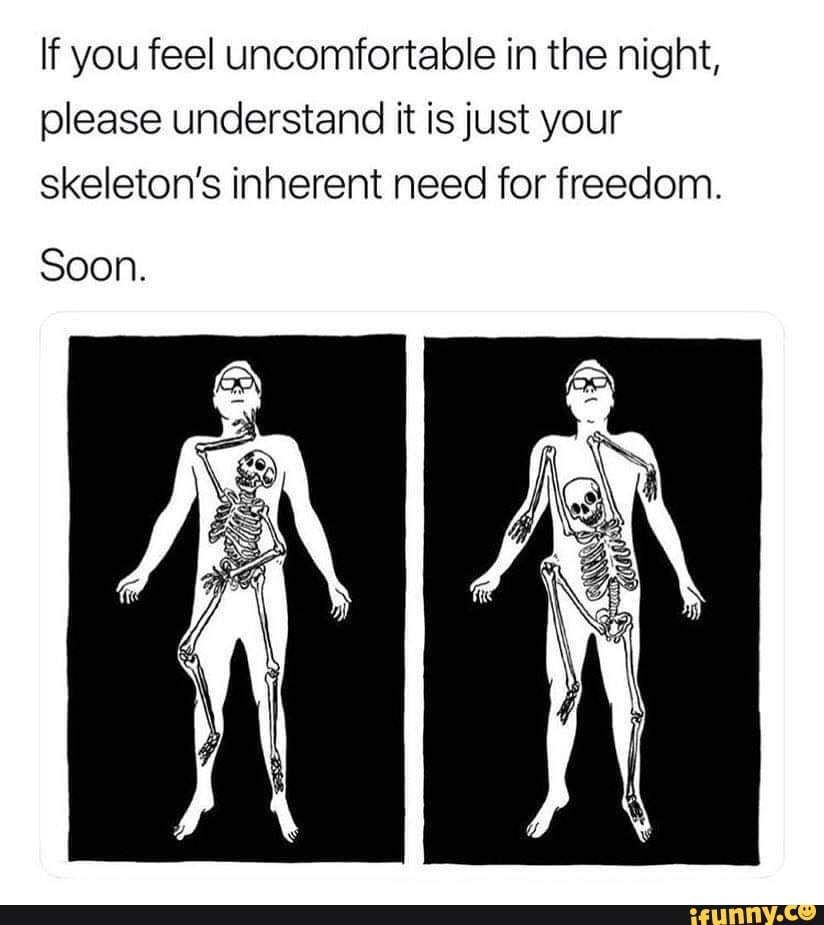 If You Feel Uncomfortable In The Night Please Understand It Isjust 