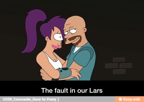 The fault in our Lars - The fault in our Lars