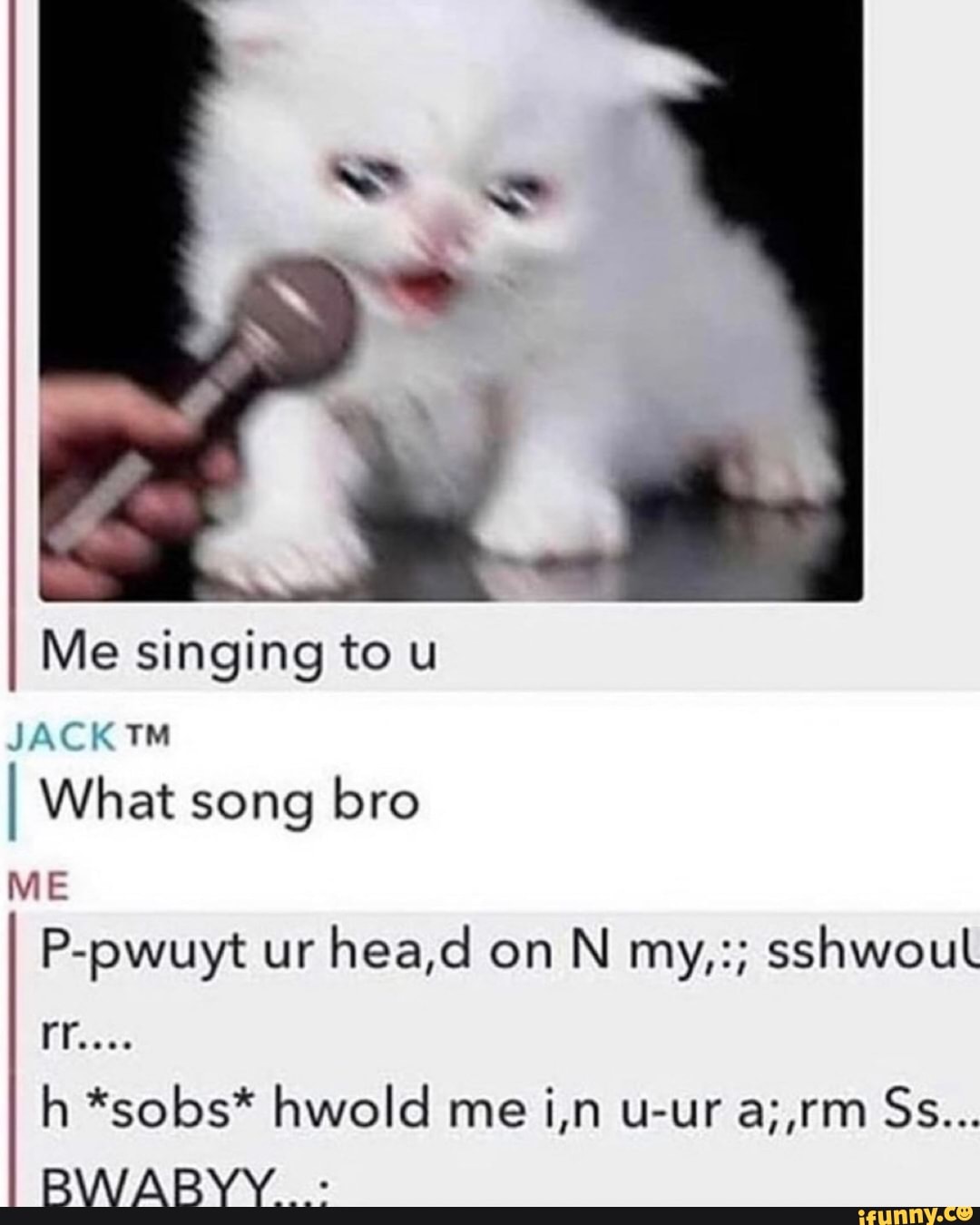 Me singing to u
epee
RWARBYY_-