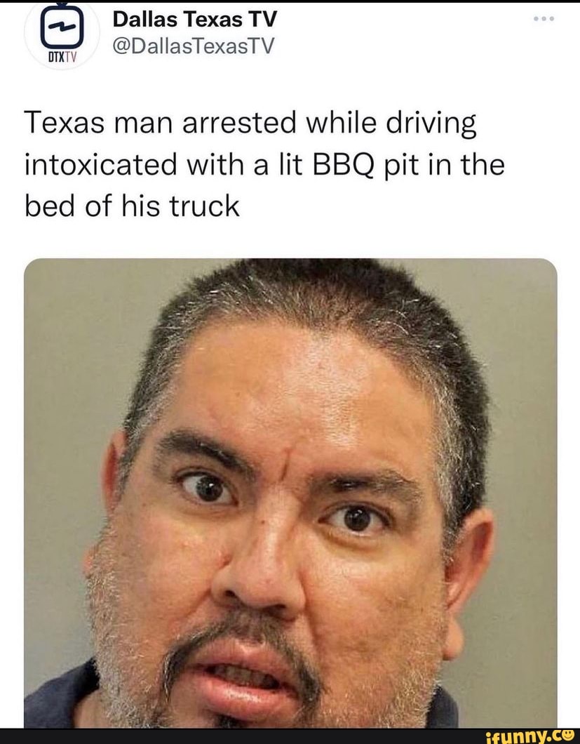 Dalias Texas TV Texas man arrested while driving intoxicated with a lit