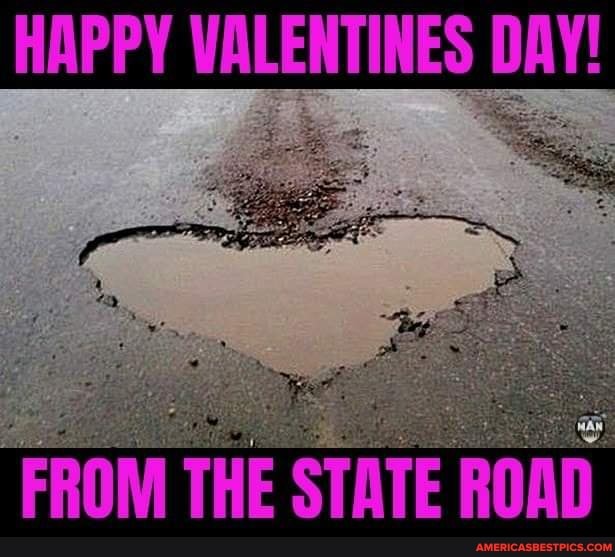HAPPY VALENTINES DAY!
FROM THE STATE ROAD