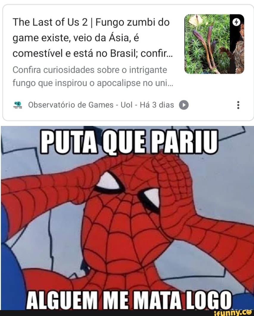 The Last of Us 2 I Fungo zumbi do
game existe, veio da Ásia, é
comestível e está no Brasil; confir...
Confira curiosidades sobre o intrigante
fungo que inspirou o apocalipse no uni... Observatório de Games
Uol
Há 3 dias O