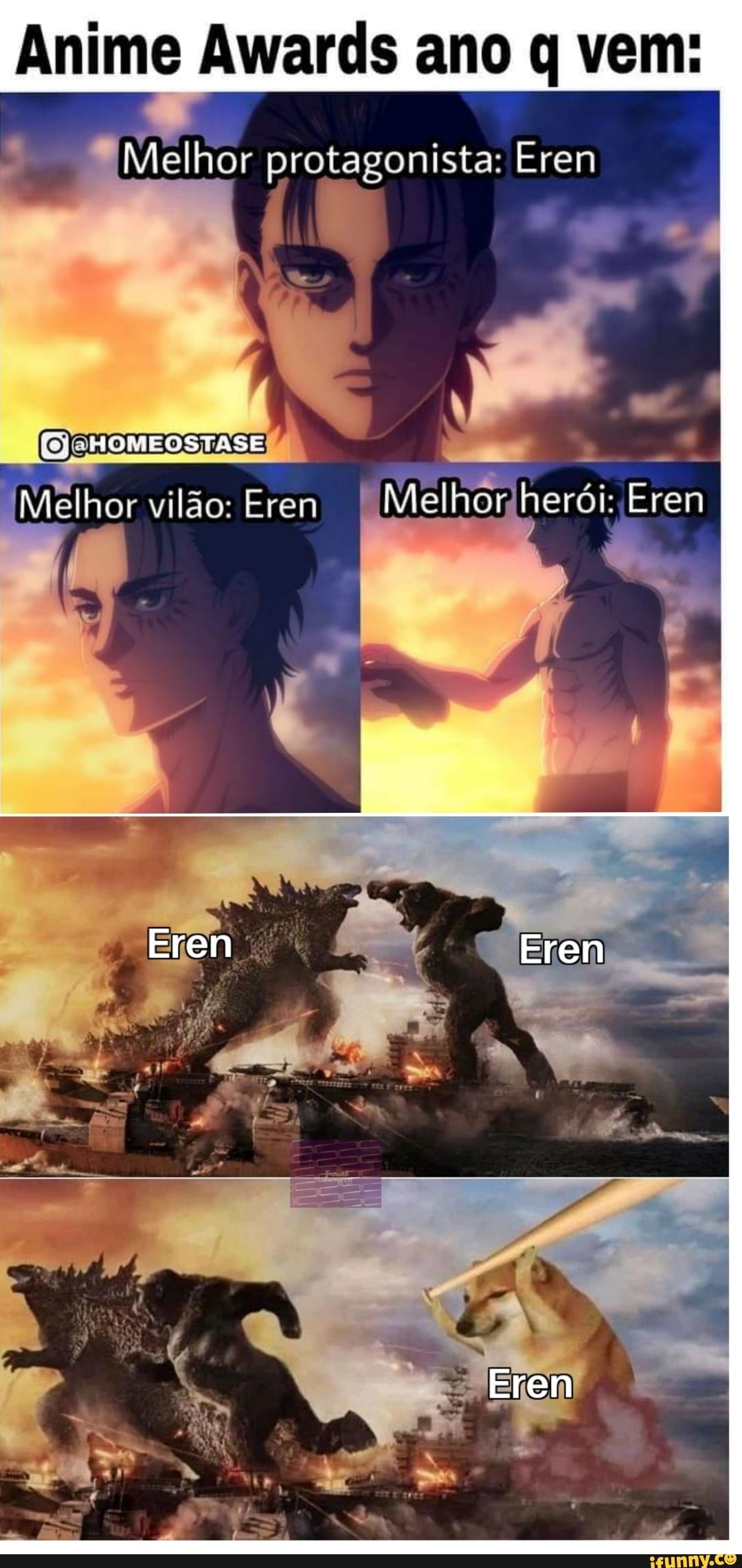 Anime Awards ano q vem:
Melhor protagonista: Eren
vw
Melhor vilão: Eren Melhorherói: Eren