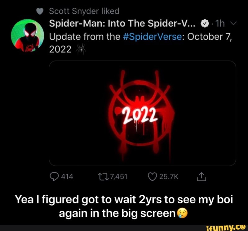 Update from the #SpiderVerse: October 7,
Yea I figured got to wait 2yrs to see my boi
again in the big screen® - Yea I figured got to wait 2yrs to see my boi again in the big screen😢