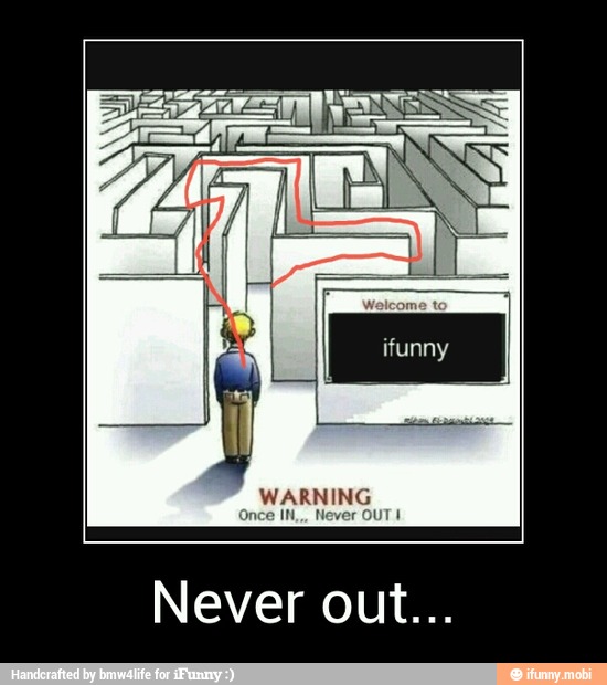 once - Never out...