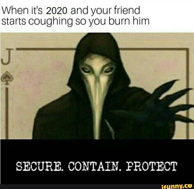 Its him who. Plague Doctor memes. SCP 524. It's him.