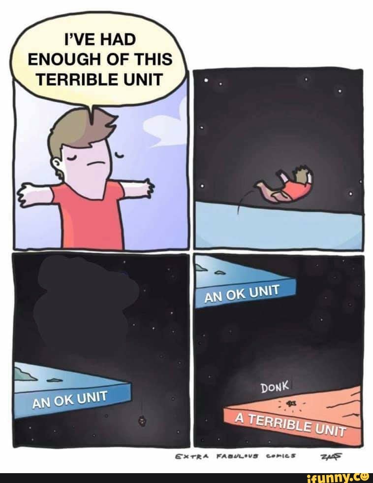 PVE HAD
ENOUGH OF THIS
TERRIBLE UNIT